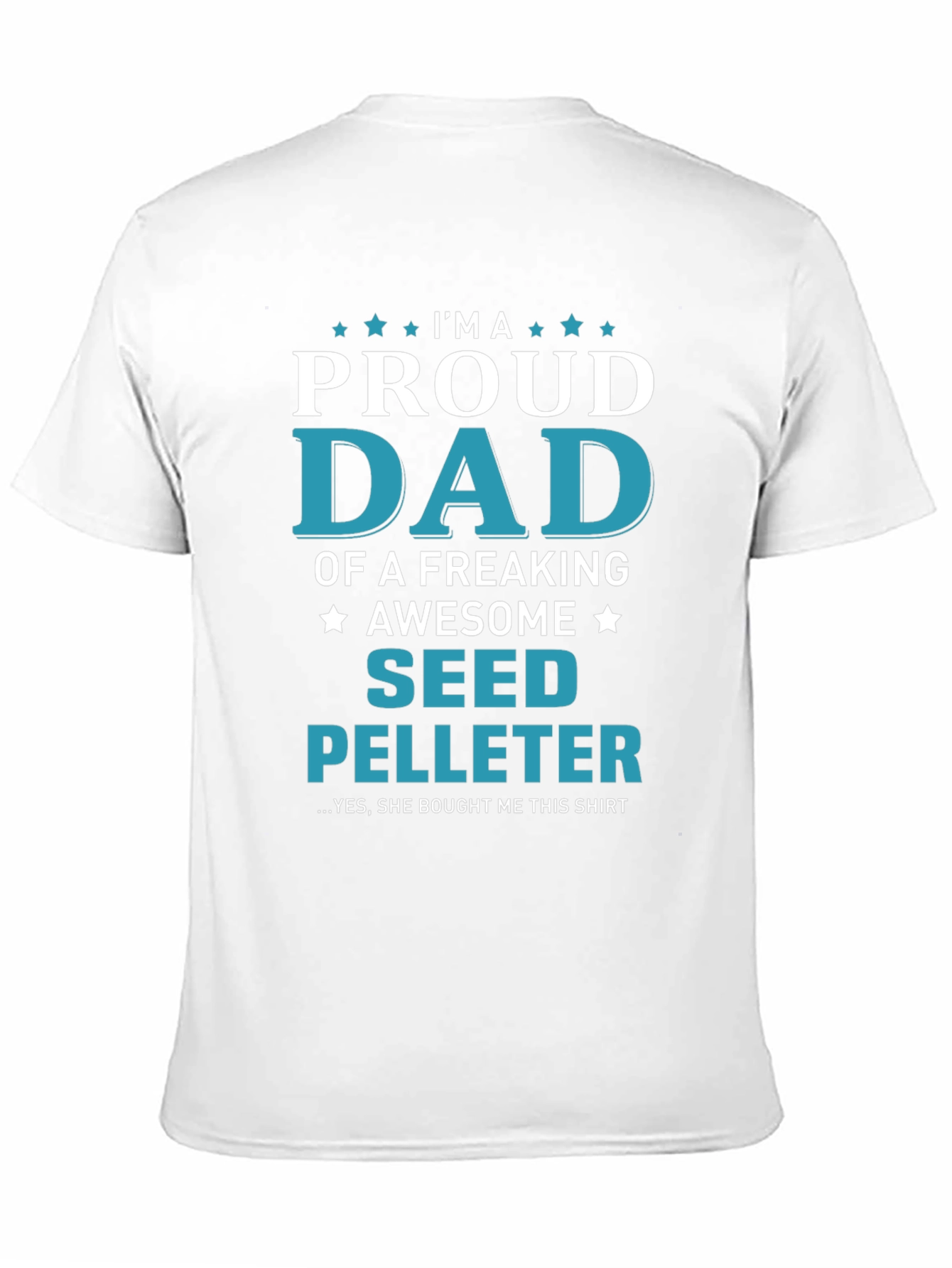 Proud Seed Pelleter Dad T-Shirt