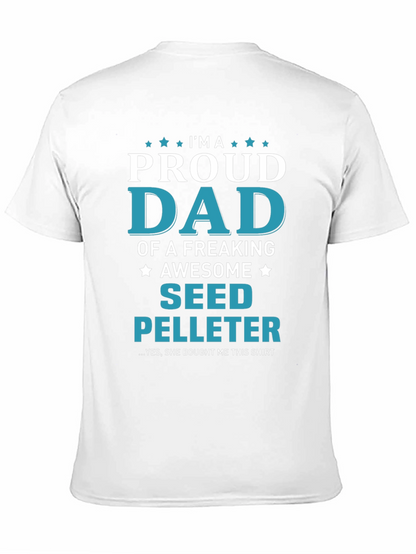 Proud Seed Pelleter Dad T-Shirt