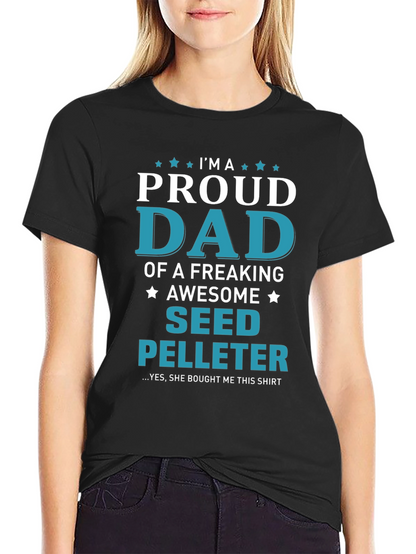 Proud Seed Pelleter Dad T-Shirt
