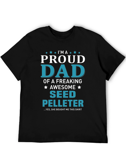 Proud Seed Pelleter Dad T-Shirt