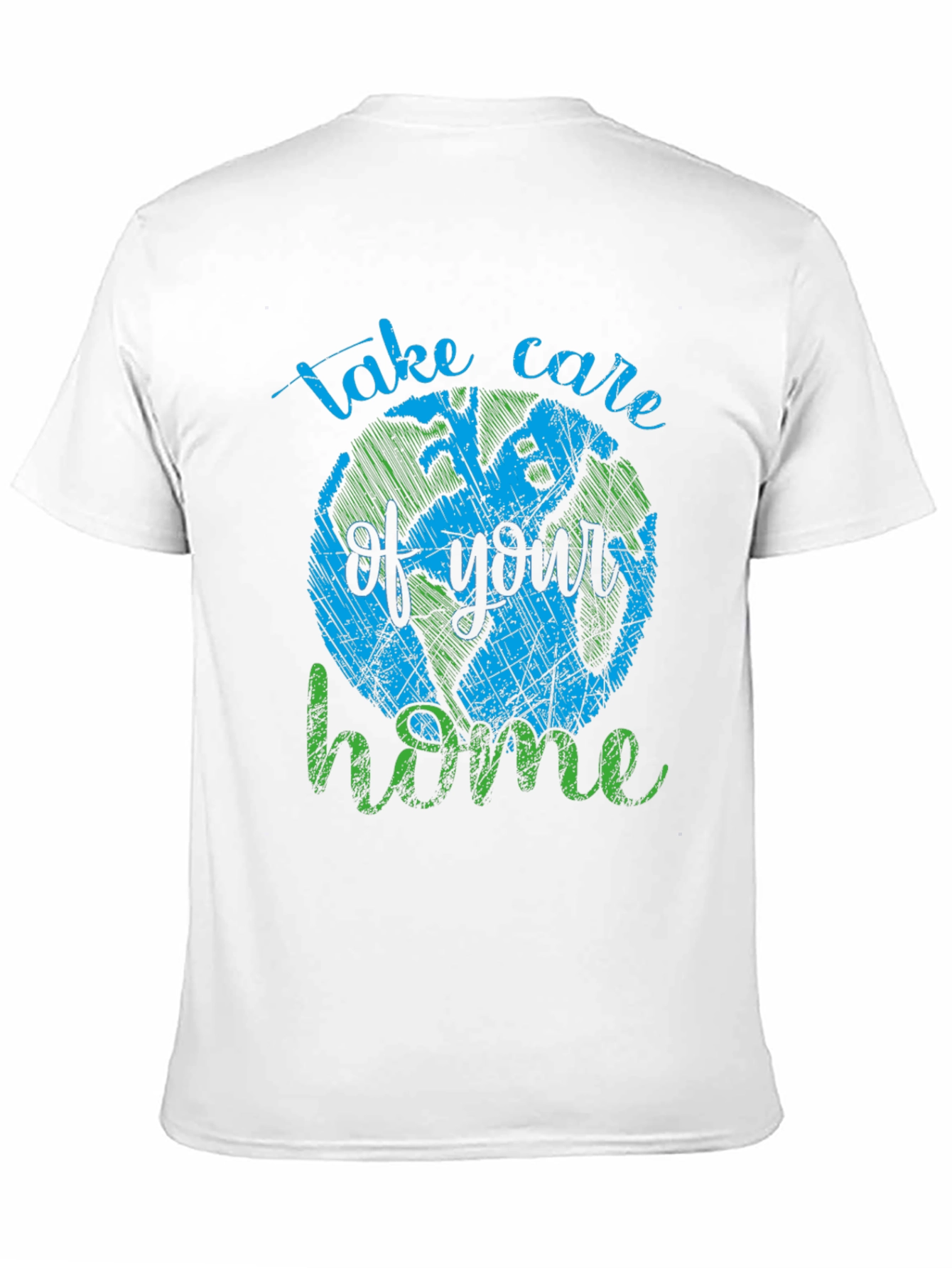 Earth Day T-Shirt - Take Care of Your Home
