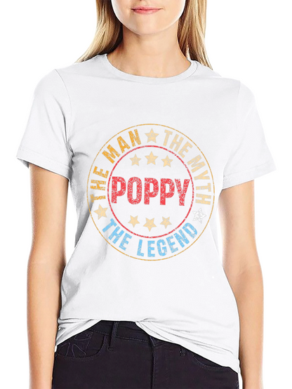 Poppy The Man The Myth The Legend T-Shirt