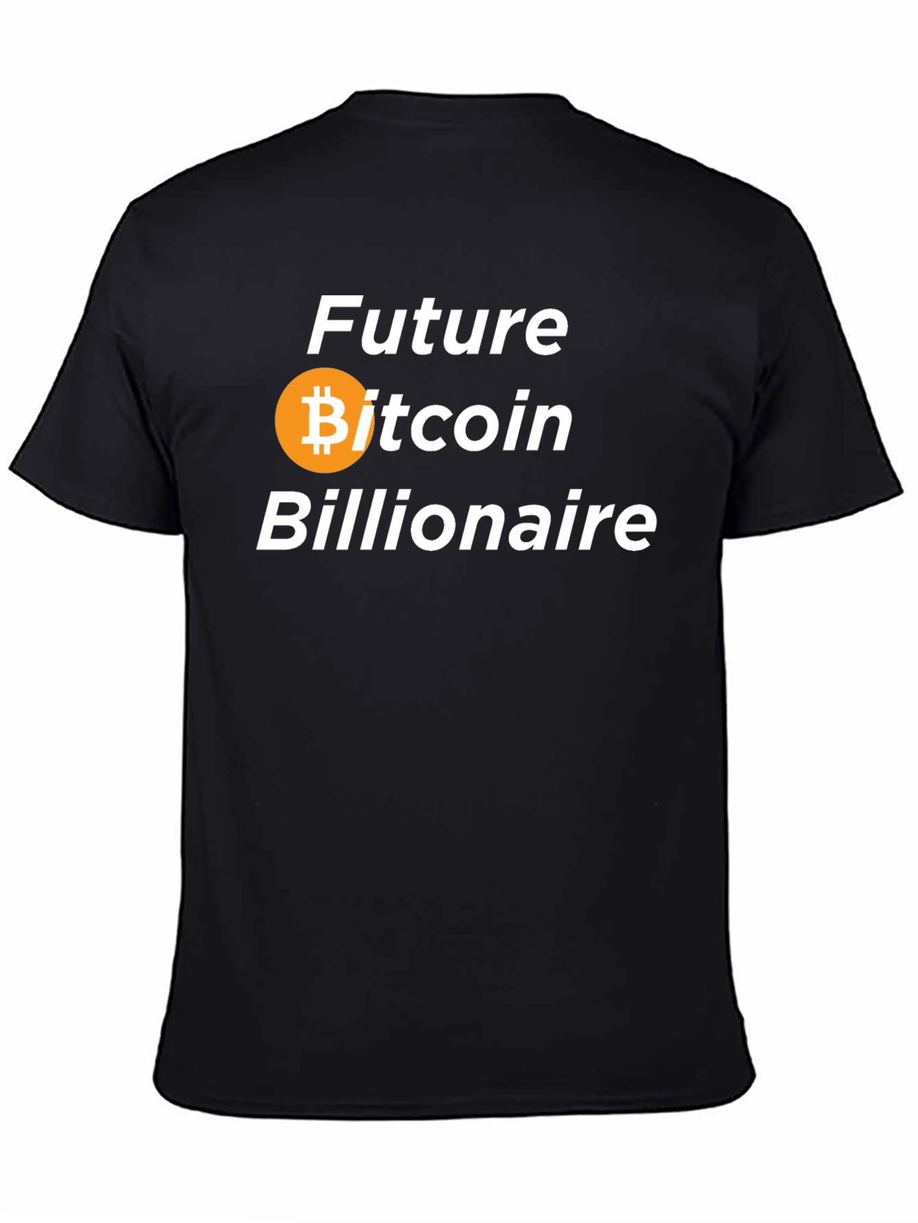 Future Bitcoin Billionaire T-Shirt