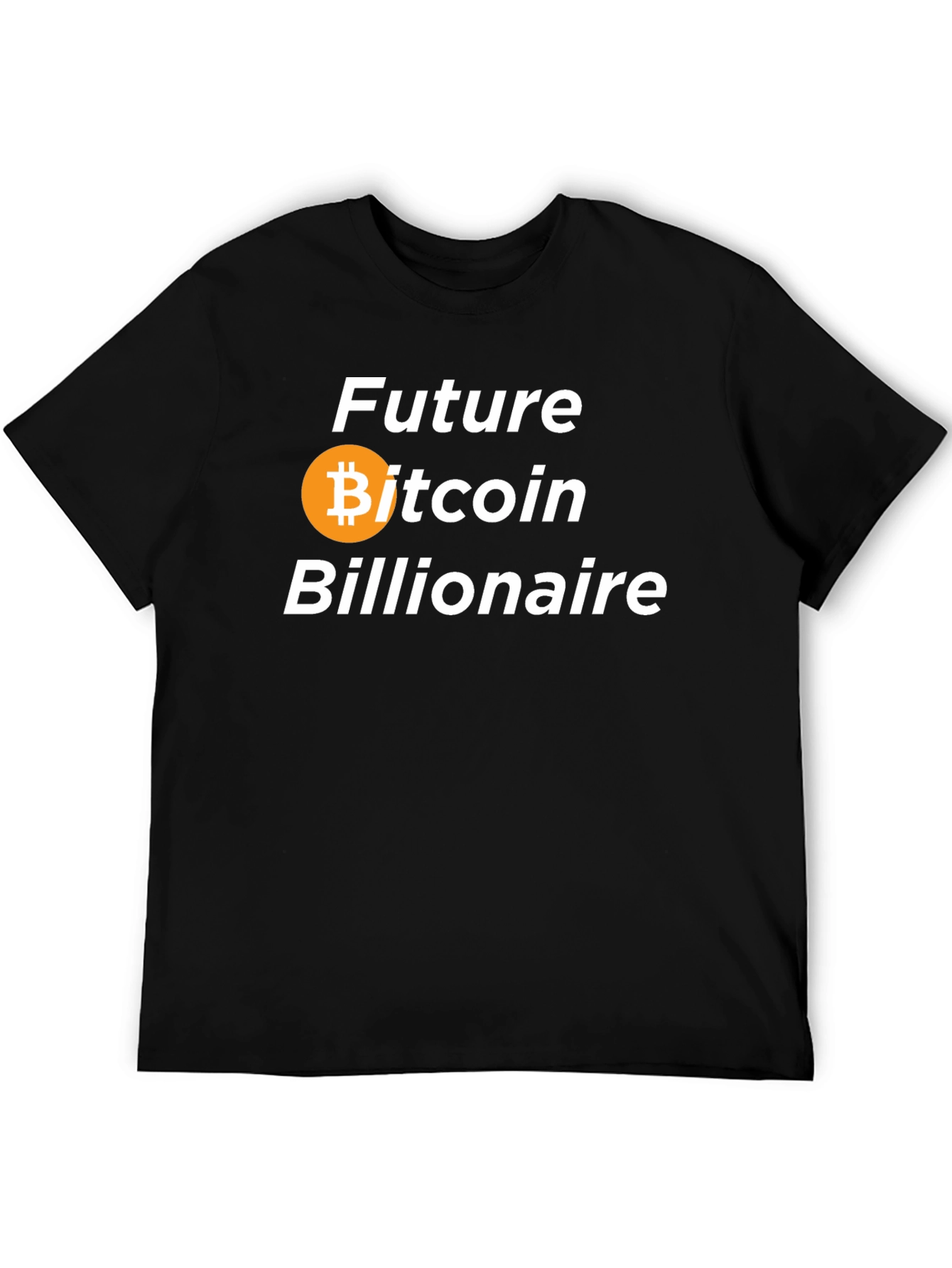 Future Bitcoin Billionaire T-Shirt
