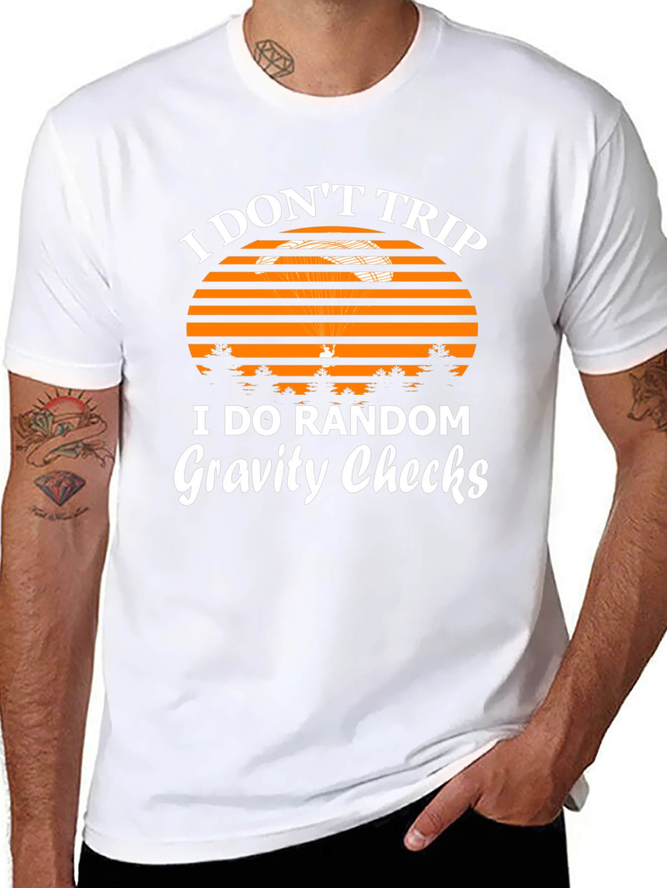 I Dont Trip Gravity Checks Funny Graphic Tee