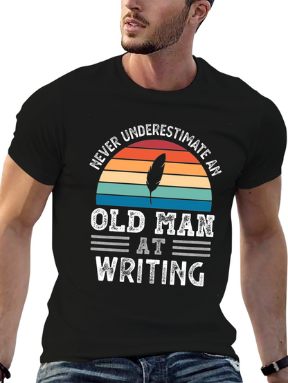 Never Underestimate Old Man Writing T-Shirt