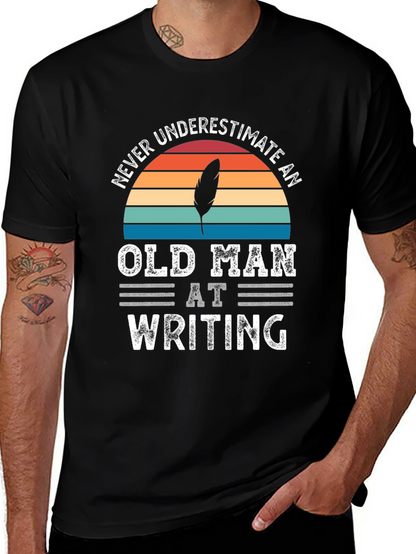 Never Underestimate Old Man Writing T-Shirt