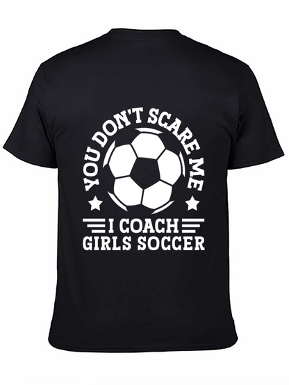 Funny Soccer Coach T-Shirt - Girls Soccer