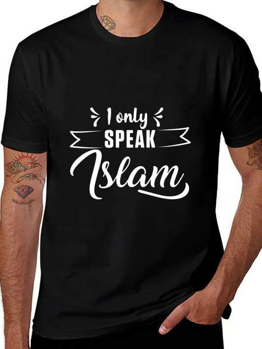 I Only Speak Islam T-Shirt - Mens Black Graphic Tee