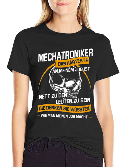 Mechatroniker T-Shirt - Hardest Part Of My Job