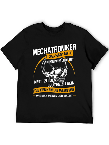 Mechatroniker T-Shirt - Hardest Part Of My Job