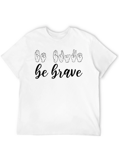Be Brave Sign Language T-Shirt