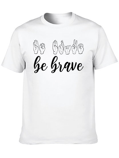 Be Brave Sign Language T-Shirt
