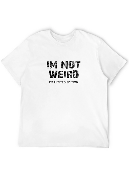 Im Not Weird Im Limited Edition T-Shirt