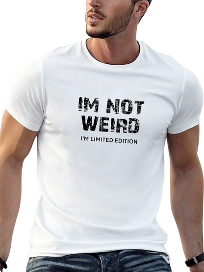 Im Not Weird Im Limited Edition T-Shirt