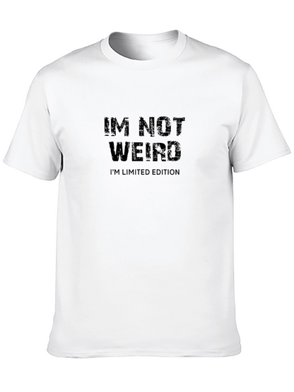 Im Not Weird Im Limited Edition T-Shirt