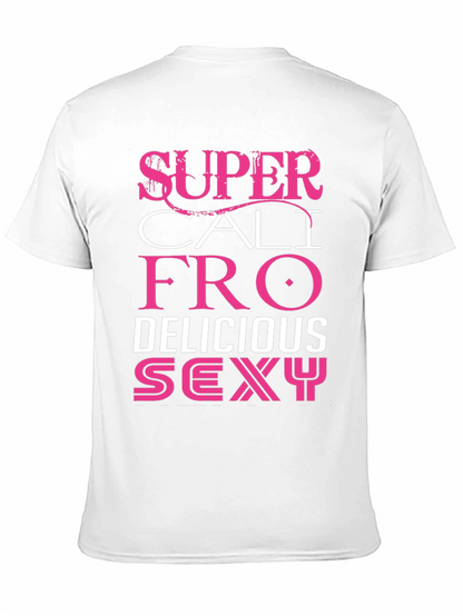 Super Cali Fro Delicious Sexy Graphic Tee
