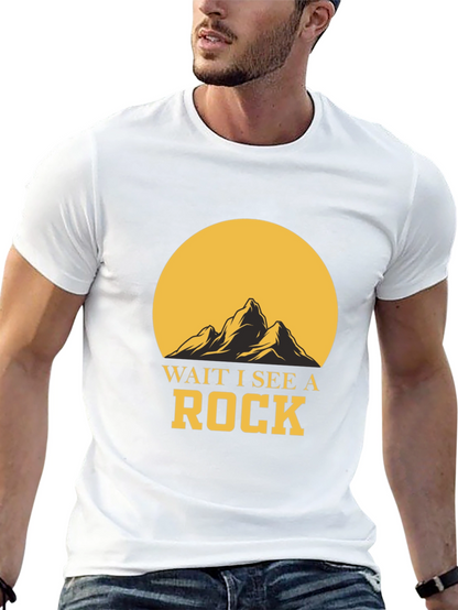 Wait I See A Rock Graphic T-Shirt