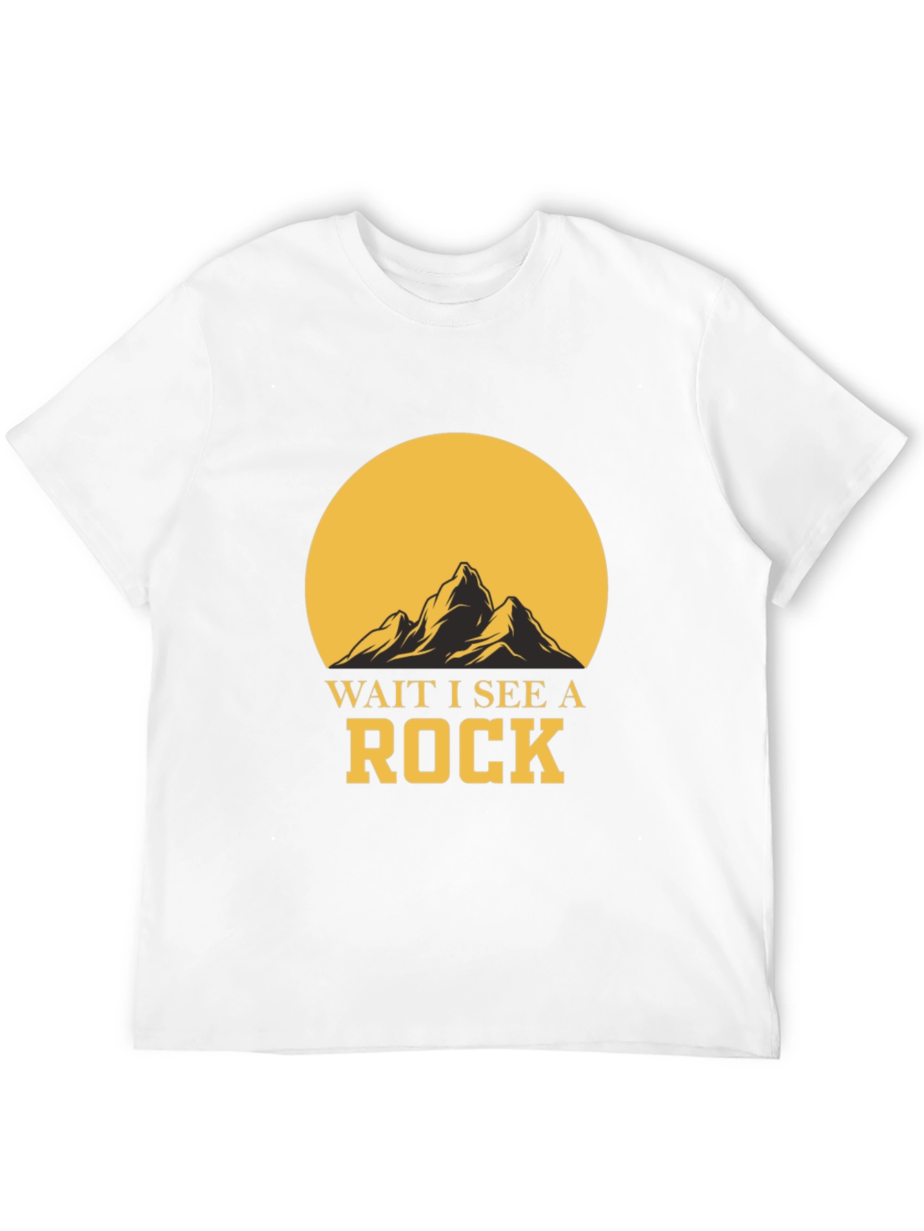 Wait I See A Rock Graphic T-Shirt