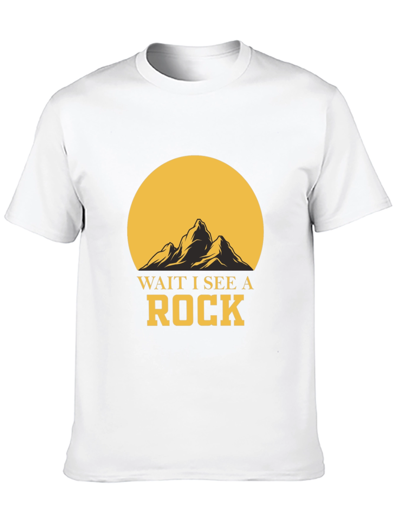 Wait I See A Rock Graphic T-Shirt