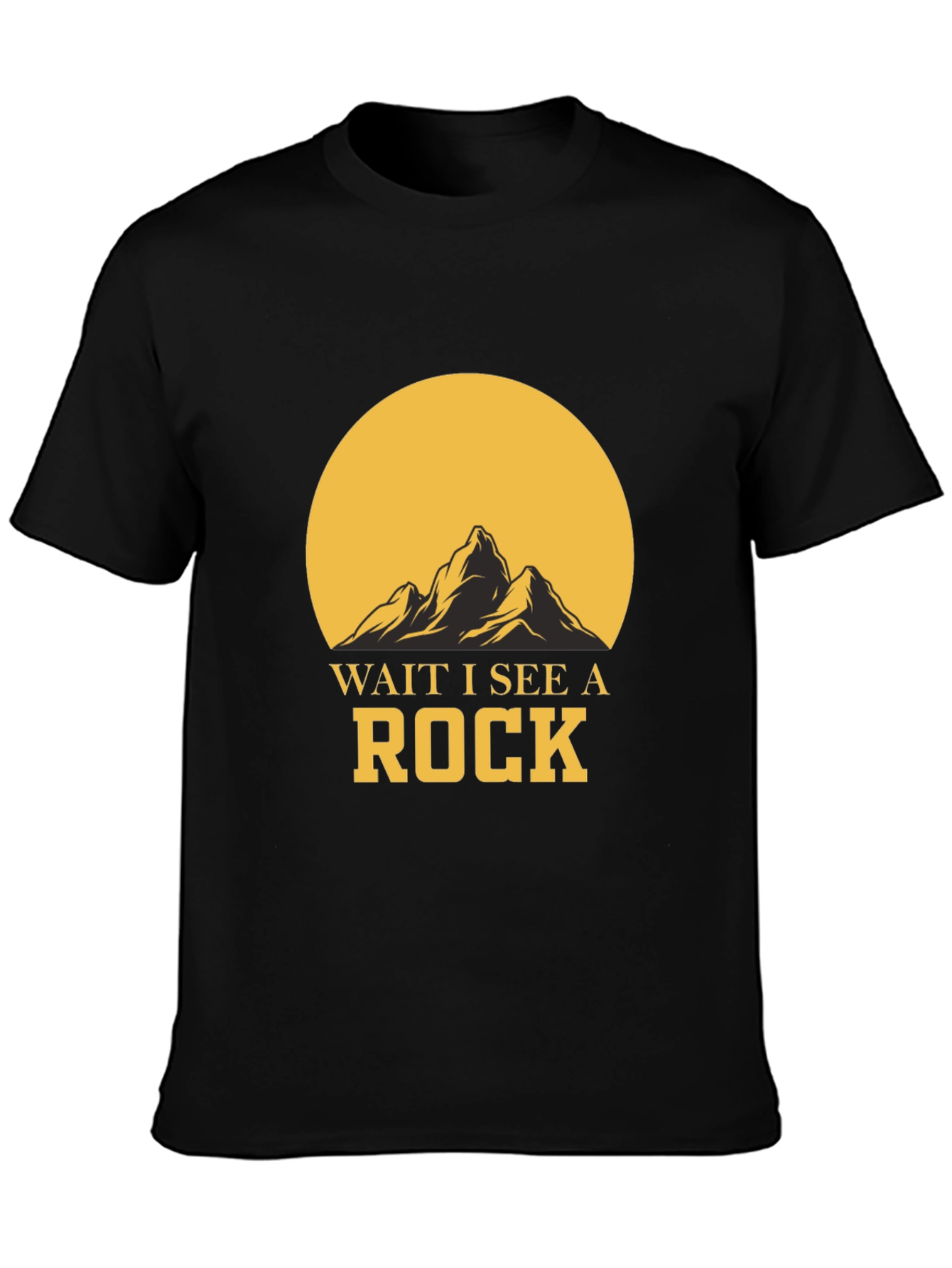 Wait I See A Rock Graphic T-Shirt