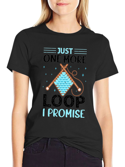 Just One More Loop T-Shirt