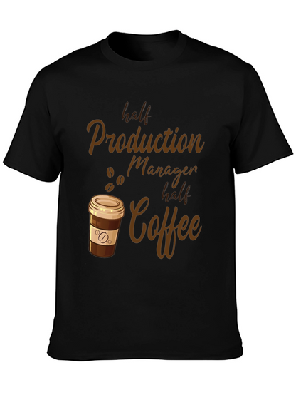 Half Production Manager Half Coffee T-Shirt
