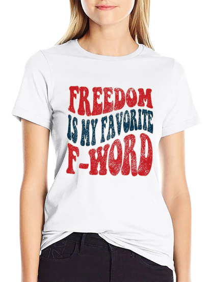 Freedom is My Favorite F-Word T-Shirt