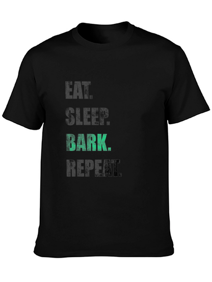Eat Sleep Bark Repeat T-Shirt - Dog Lover Tee