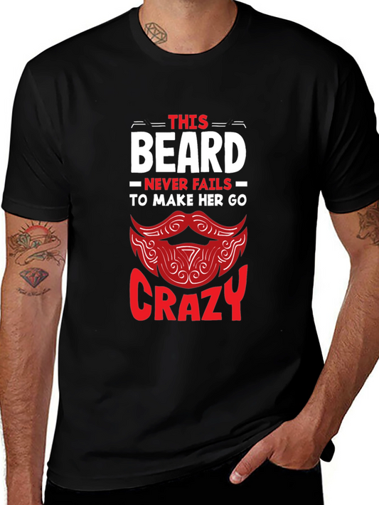 Beard Makes Her Crazy Graphic T-Shirt