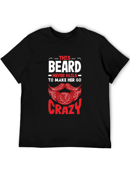 Beard Makes Her Crazy Graphic T-Shirt