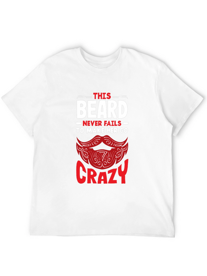 Beard Makes Her Crazy Graphic T-Shirt