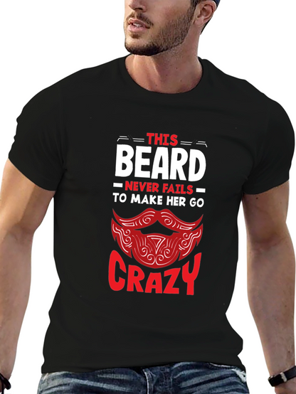 Beard Makes Her Crazy Graphic T-Shirt