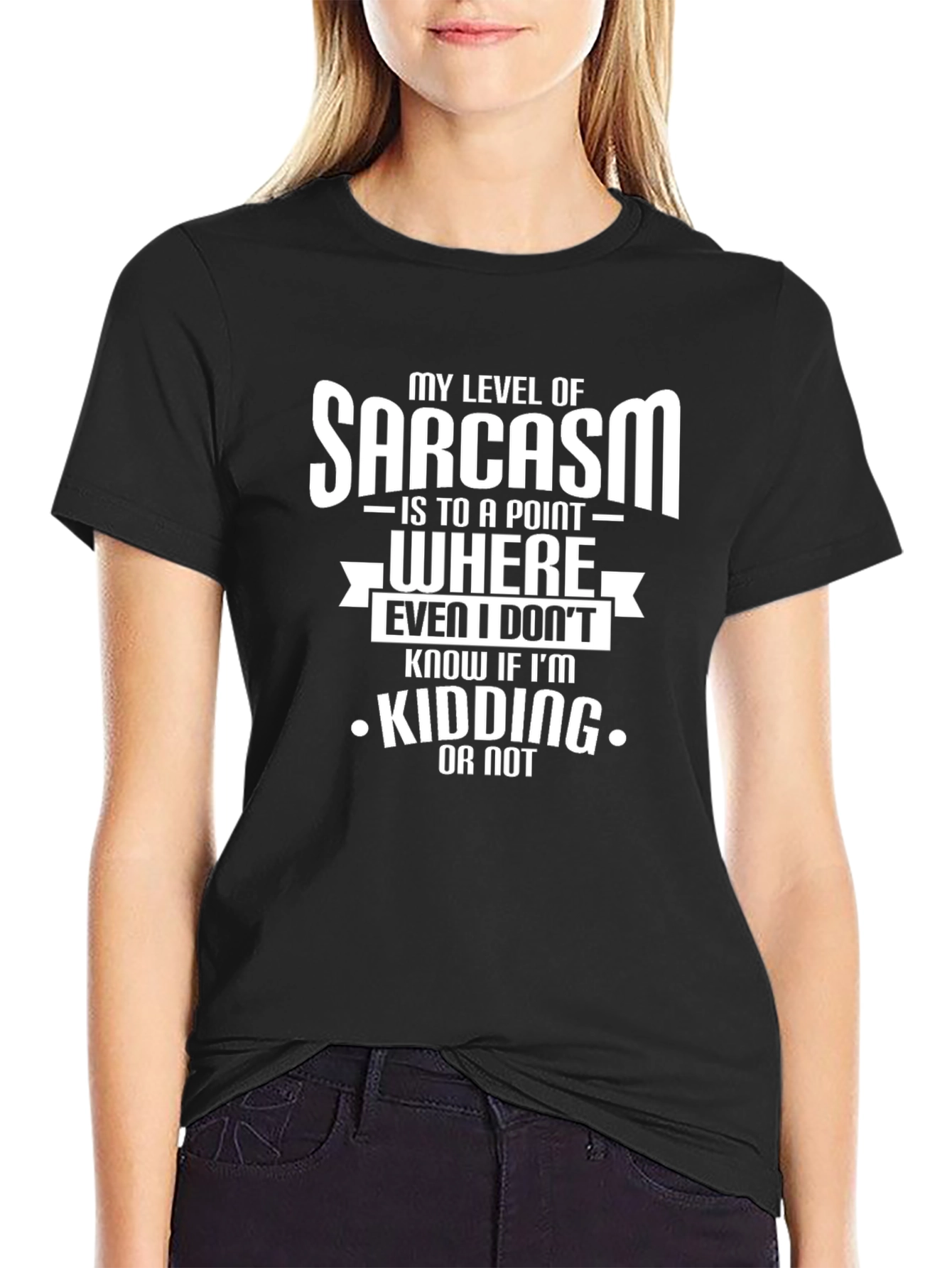 Sarcastic Humor T-Shirt: Kidding or Not?