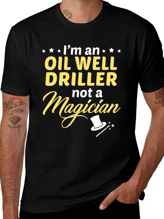 Oil Well Driller T-Shirt - Funny Profession Tee