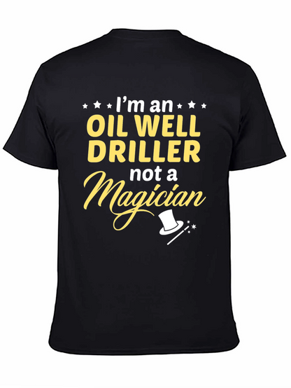 Oil Well Driller T-Shirt - Funny Profession Tee
