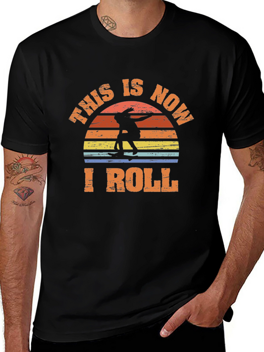 This is Now I Roll Skateboarder Graphic Tee