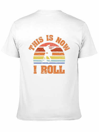 This is Now I Roll Skateboarder Graphic Tee