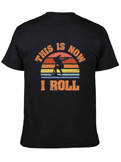 This is Now I Roll Skateboarder Graphic Tee