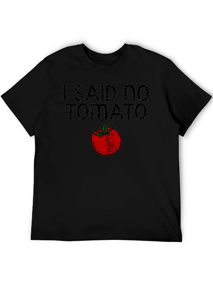 I Said No Tomato Graphic Tee