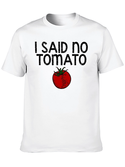 I Said No Tomato Graphic Tee
