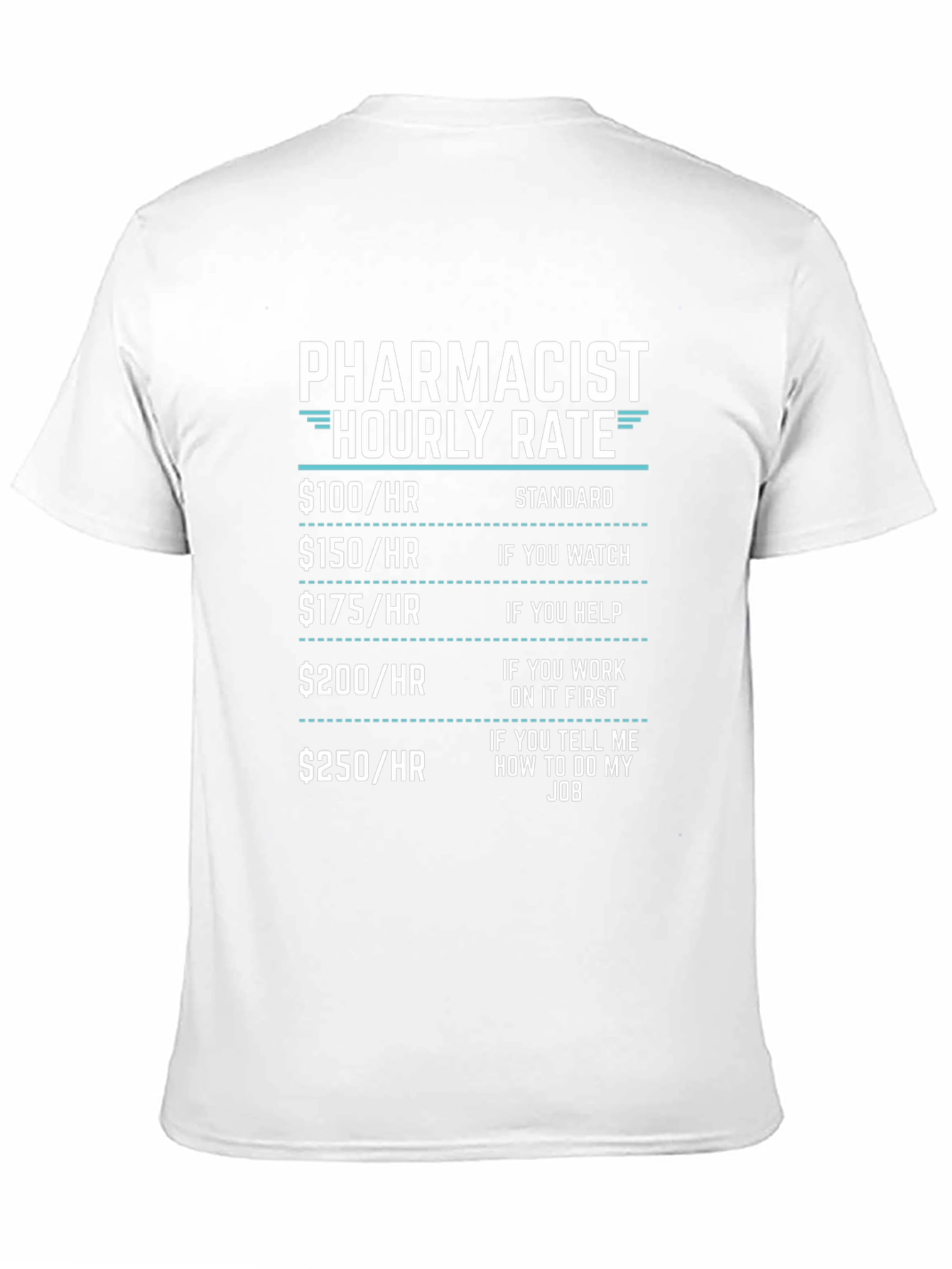 Pharmacist Hourly Rate Funny T-Shirt