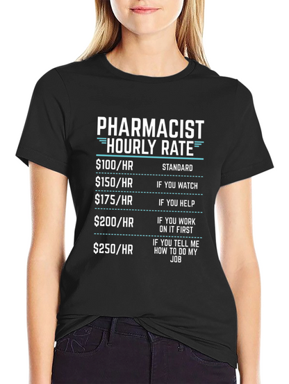 Pharmacist Hourly Rate Funny T-Shirt