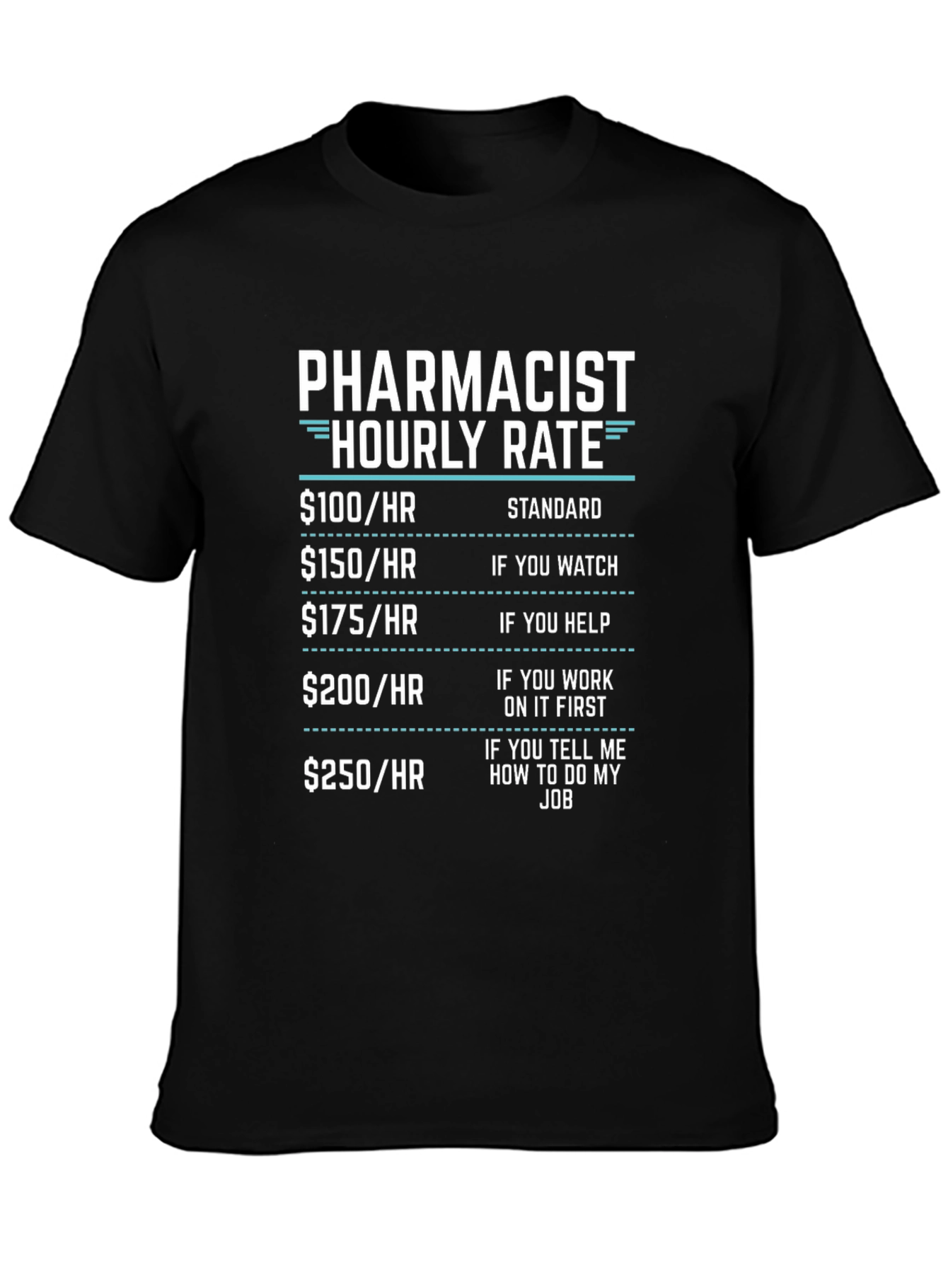 Pharmacist Hourly Rate Funny T-Shirt