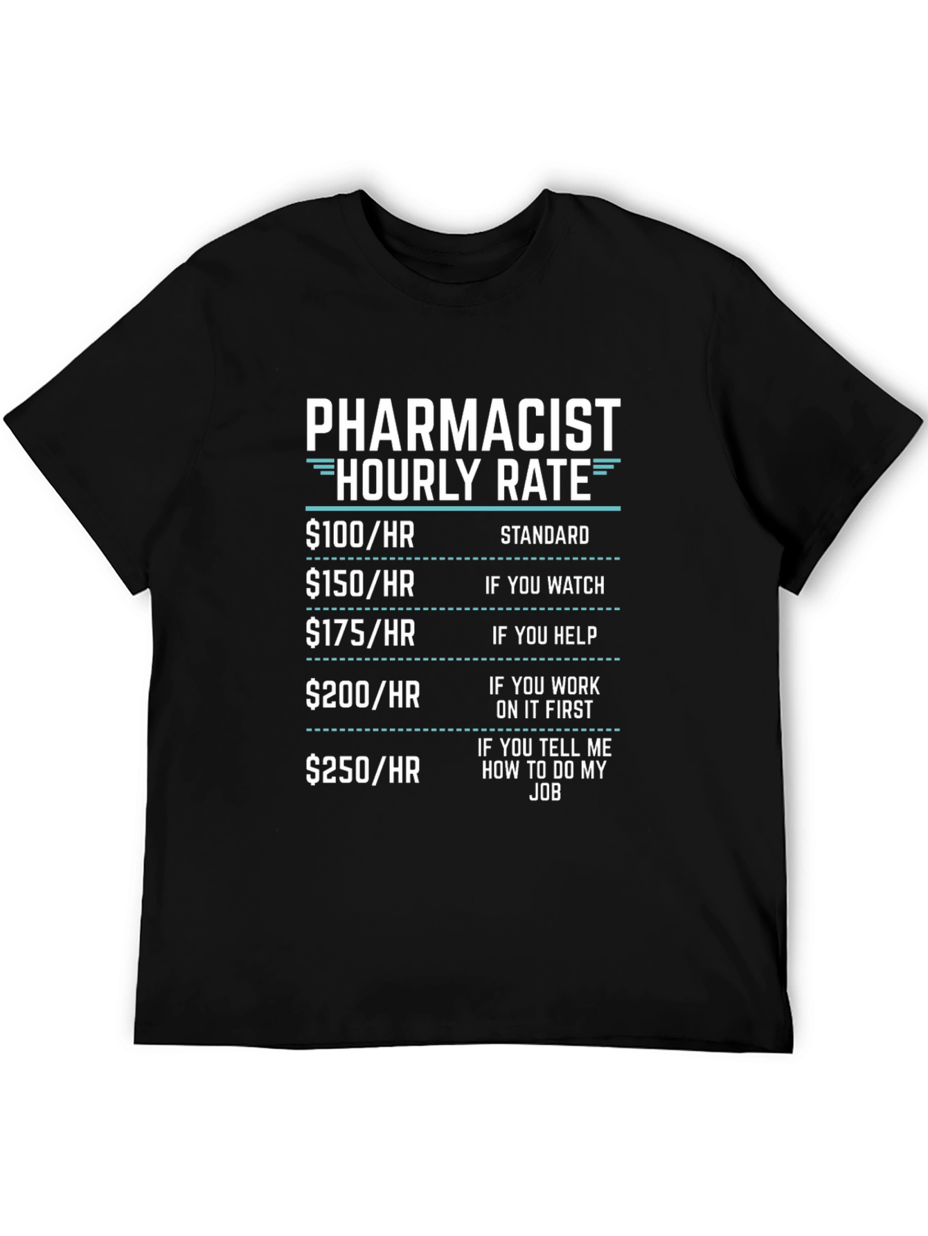 Pharmacist Hourly Rate Funny T-Shirt