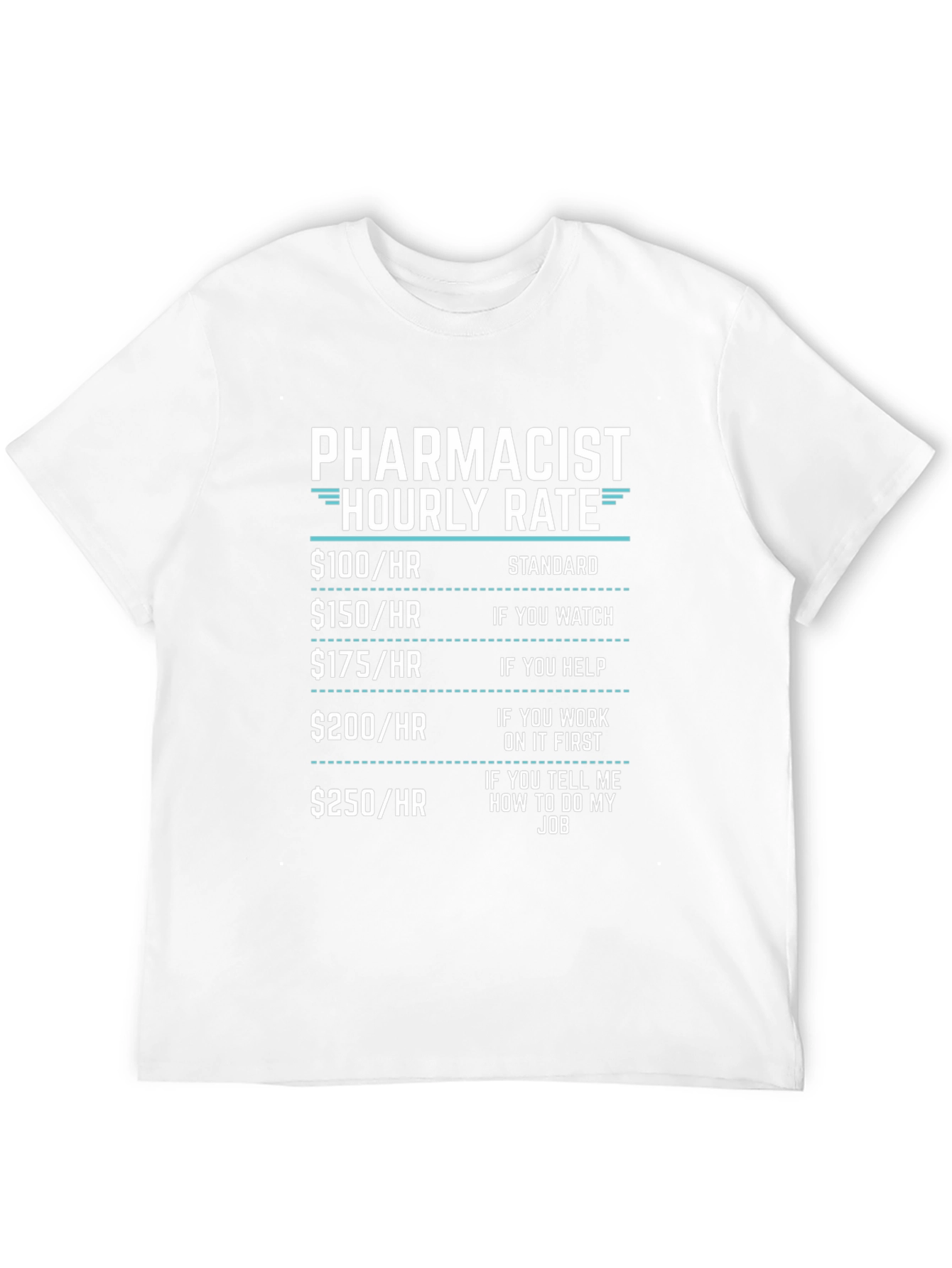 Pharmacist Hourly Rate Funny T-Shirt