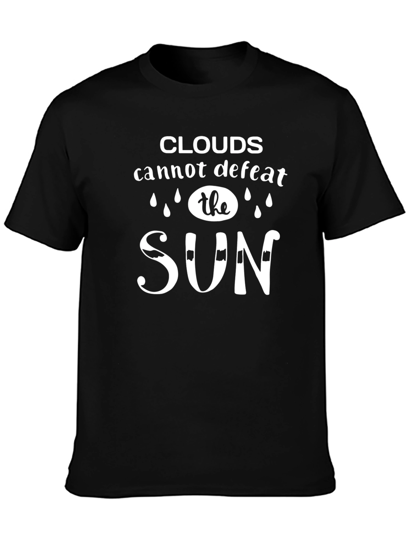 Clouds Cannot Defeat the Sun Black T-Shirt