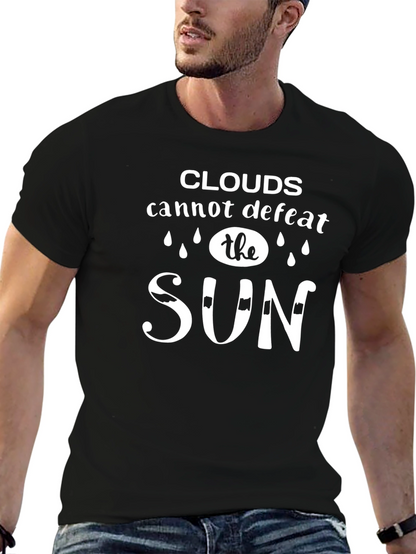 Clouds Cannot Defeat the Sun Black T-Shirt