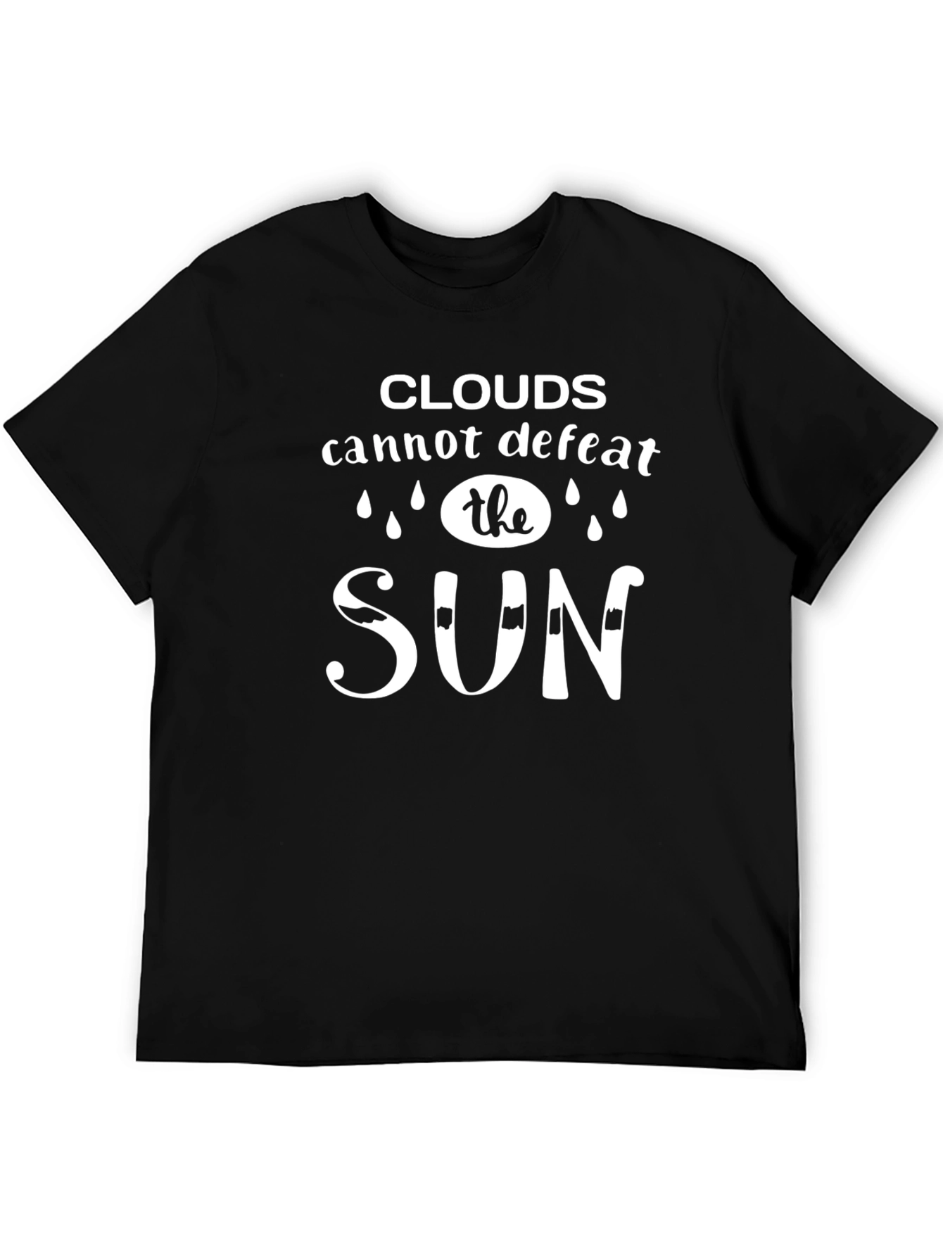 Clouds Cannot Defeat the Sun Black T-Shirt