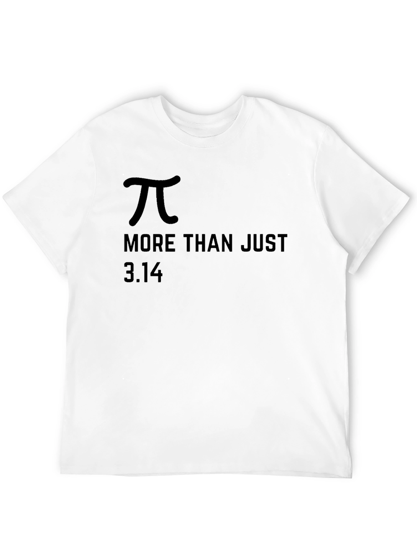 Pi Day T-Shirt - More Than Just 3.14